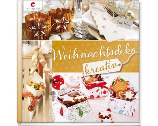 Weihnachts-Dekobuch: Weihnachtsdeko kreativ, OZ Verlag